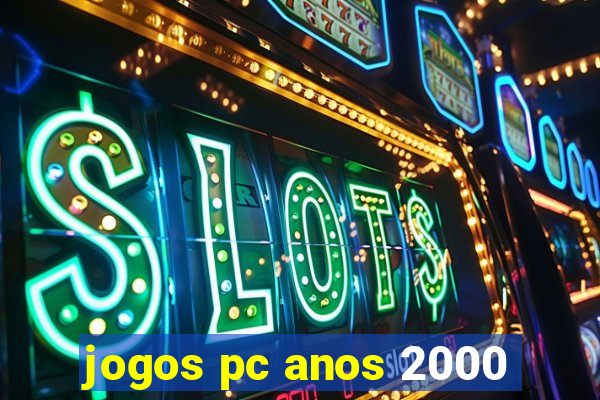 jogos pc anos 2000